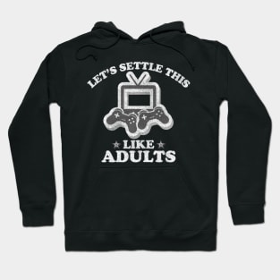 Let's Settle This Like Adults Hoodie